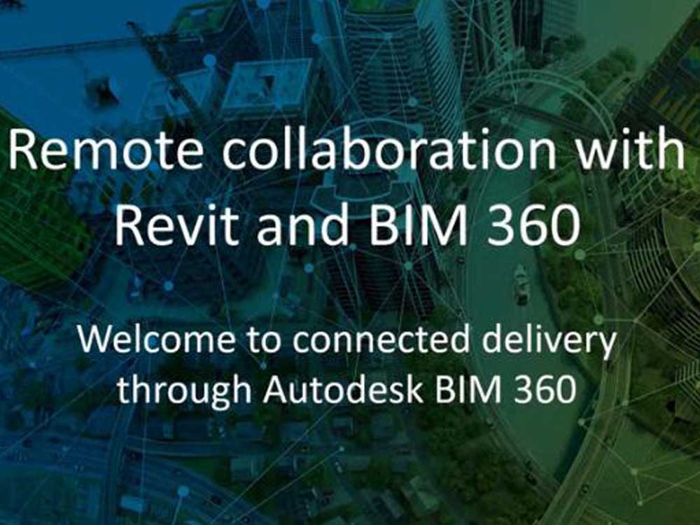 Autodesk BIM 360 Allowing Remote Collaboration For Revit Users ...