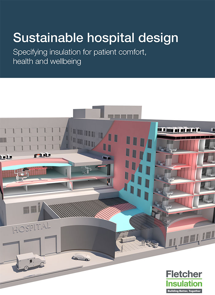 Sustainable Hospital Design: Specifying Insulation For Patient Comfort ...